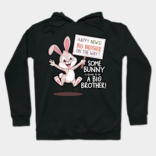 Some Bunny is Going to Be a Big Brother Funny Announcement Hoodie